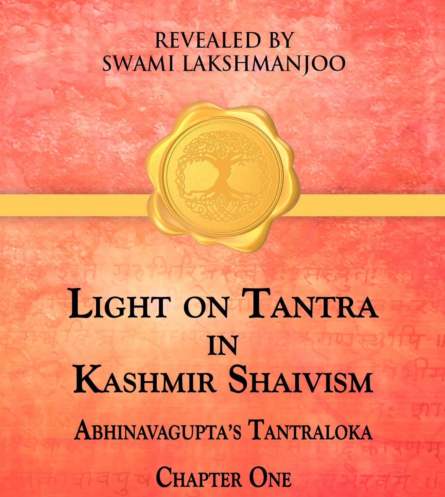 AUDIO: Light on Tantra in Kashmir Shaivism, Abhinavagupta's Tantraloka One
