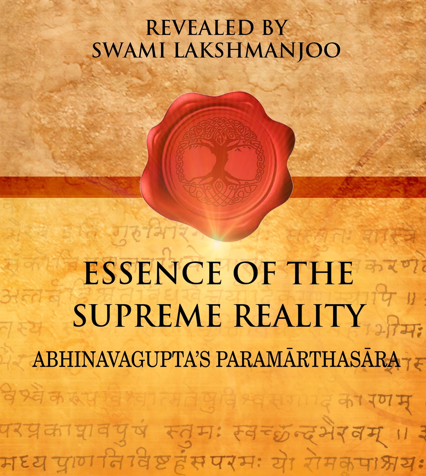 AUDIO: Essence of the Supreme Reality: Abhinavagupta's Paramarthasara