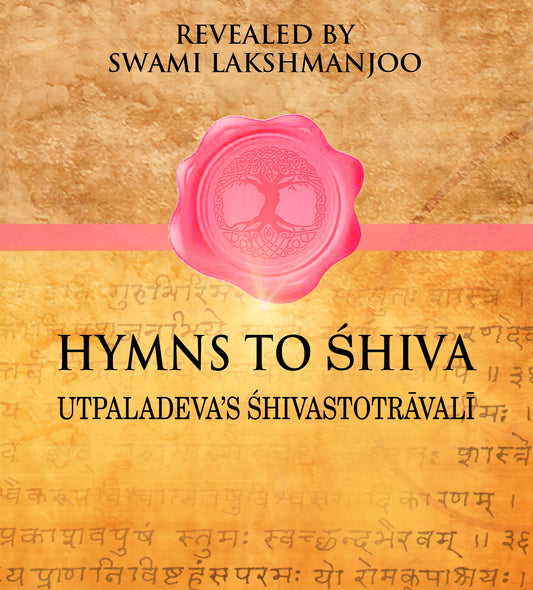 AUDIO: Hymns to Shiva, Utpaladeva's Shivastotravali