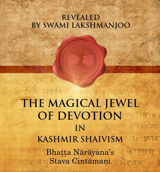 AUDIO: The Magical Jewel of Devotion in Kashmir Shaivism: Stava Cintamani