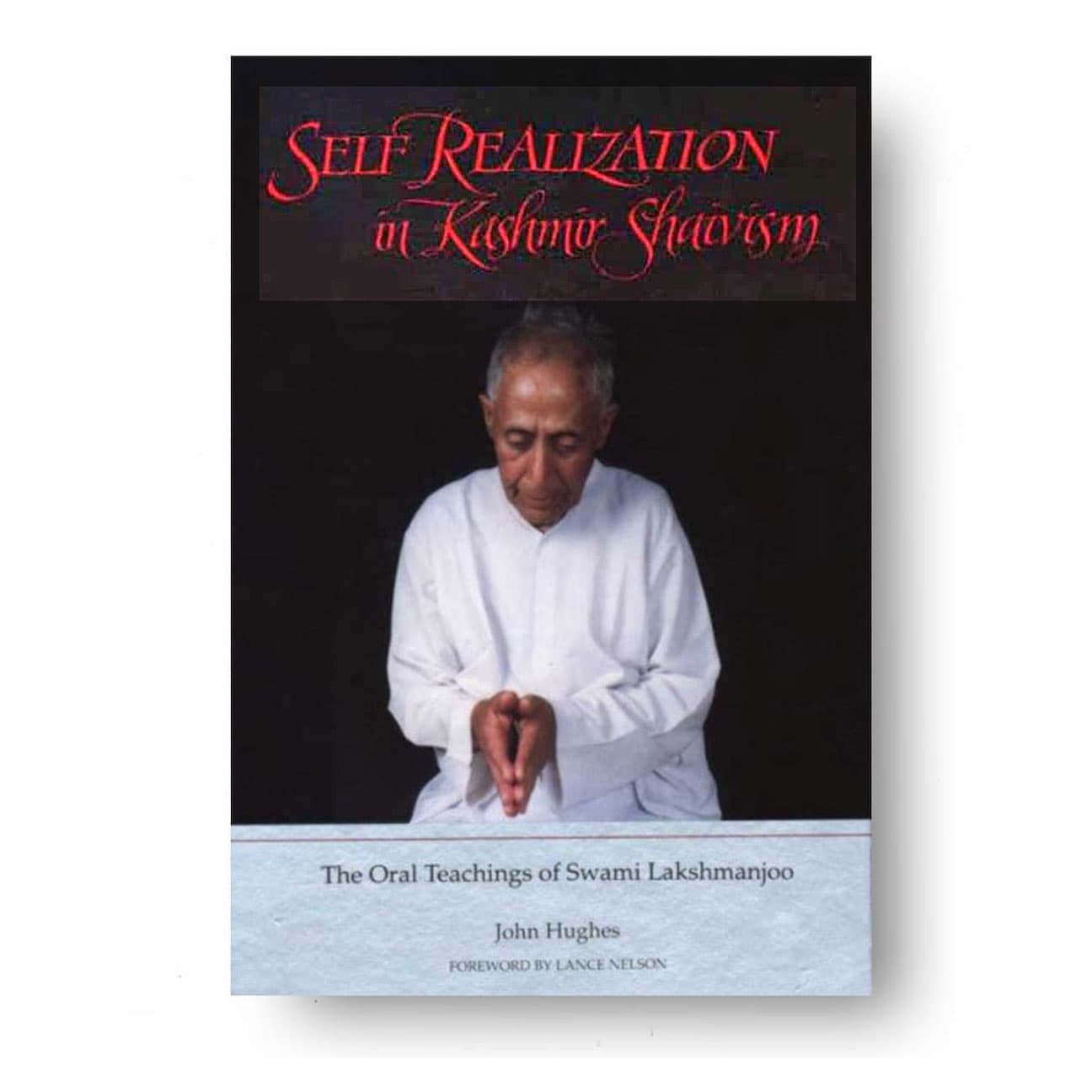 BOOK: Self Realization in Kashmir Shaivism: The Oral Teachings of Swami Lakshmanjoo
