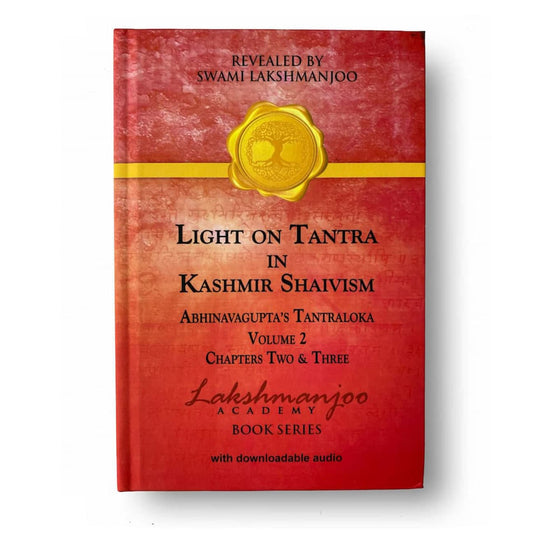EBOOK: Light on Tantra of Kashmir Shaivism, Abhinavagupta's Tantraloka Chapter 2-3