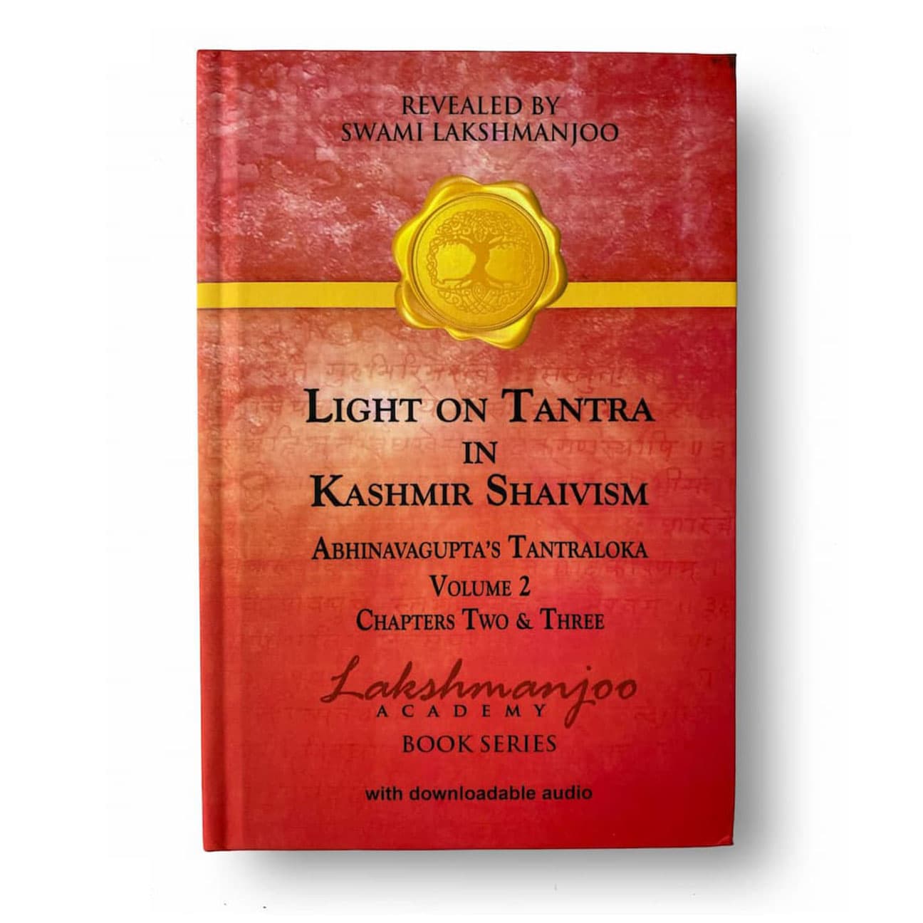 BOOK: Light on Tantra of Kashmir Shaivism, Abhinavagupta's Tantraloka Chapter 2-3